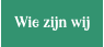 Wie zijn wij